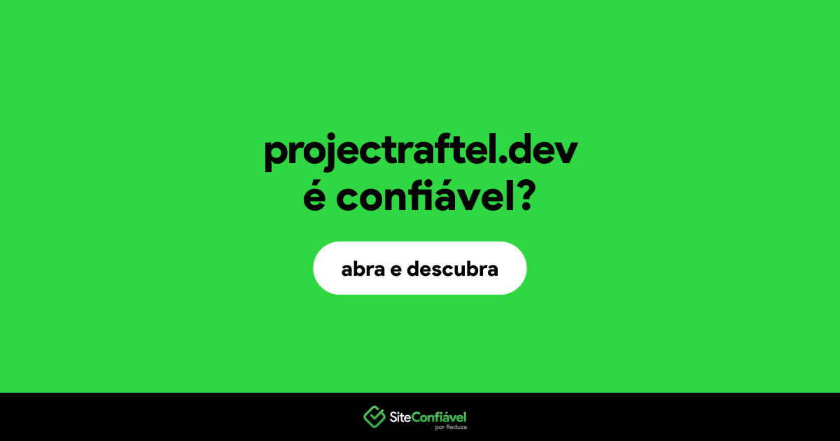 O site projectraftel.dev é confiável?