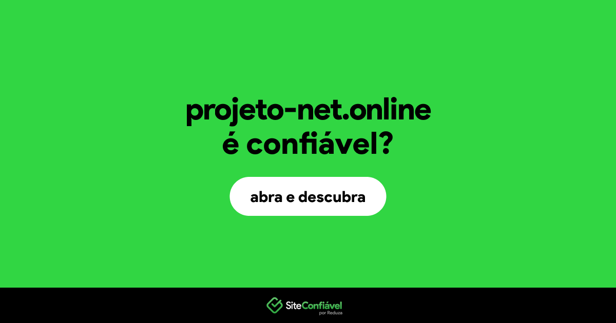 O site projeto-net.online é confiável?