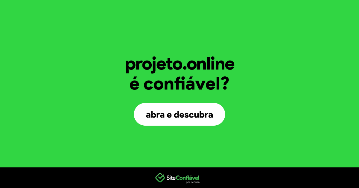 O site projeto.online é confiável?