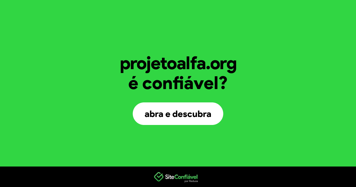 O site projetoalfa.org é confiável?