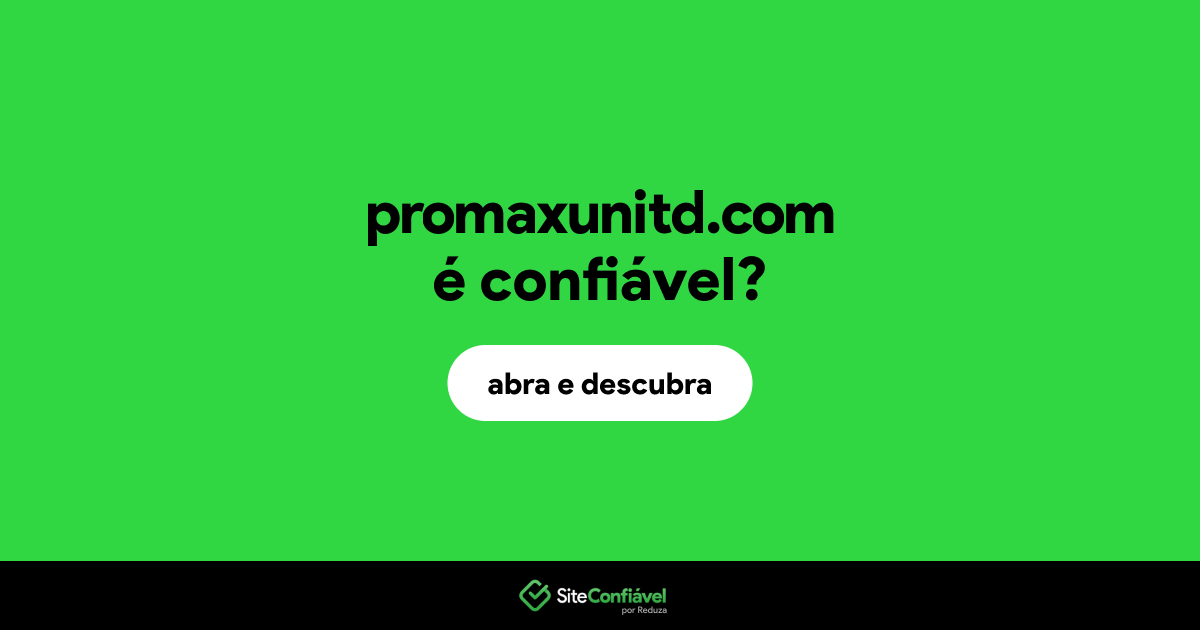 O site promaxunitd.com é confiável?