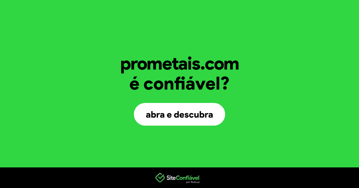 O site prometais.com é confiável?