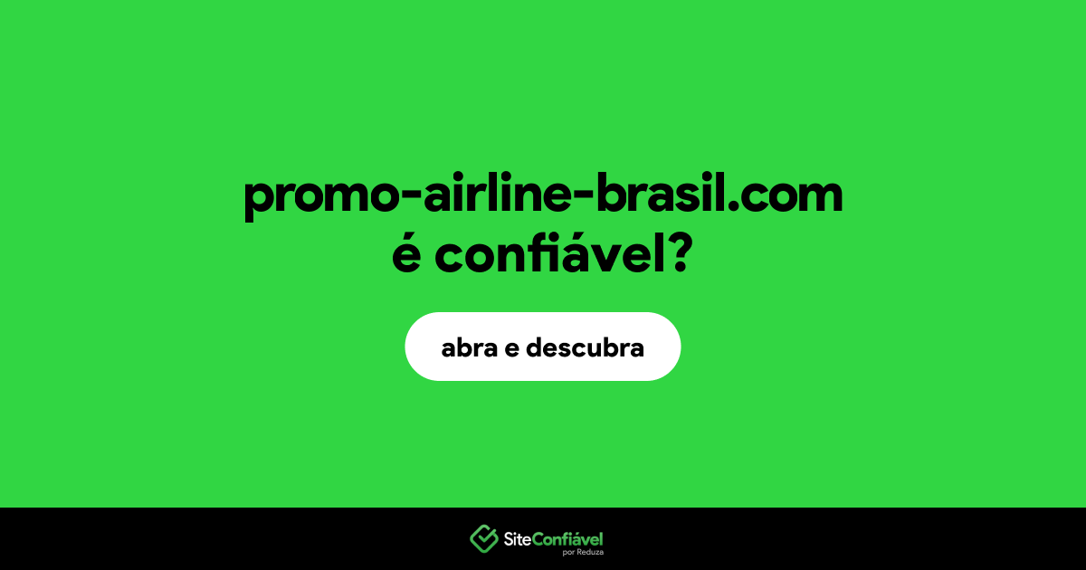 O site promo-airline-brasil.com é confiável?