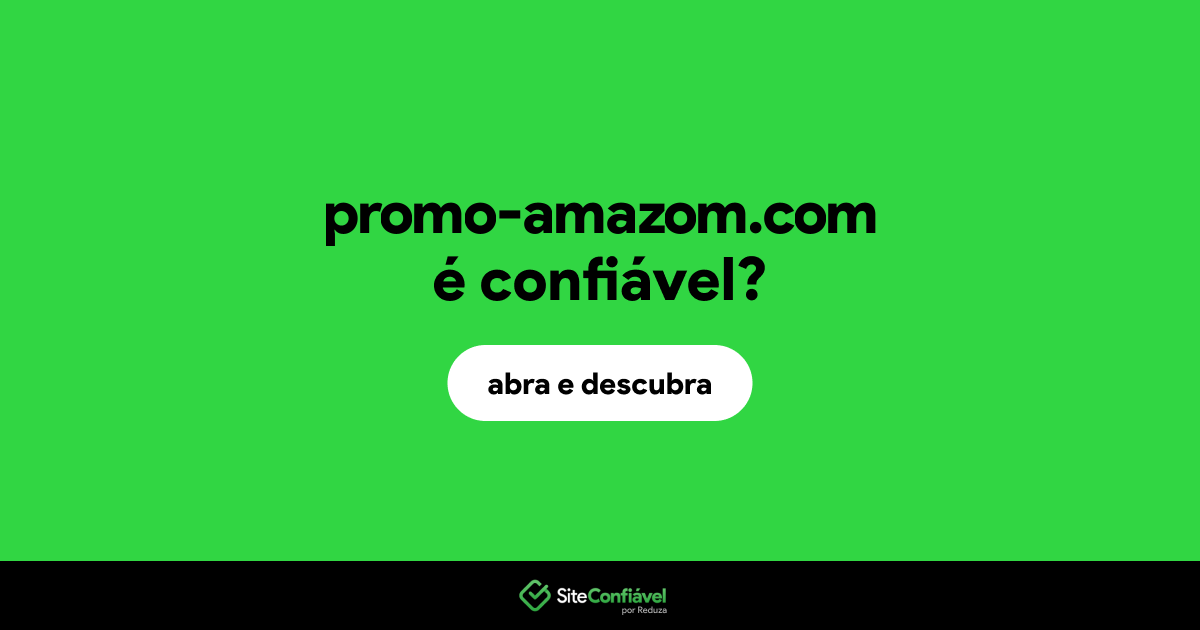 O site promo-amazom.com é confiável?
