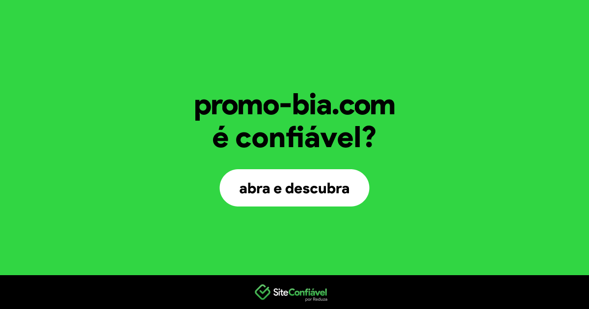 O site promo-bia.com é confiável?