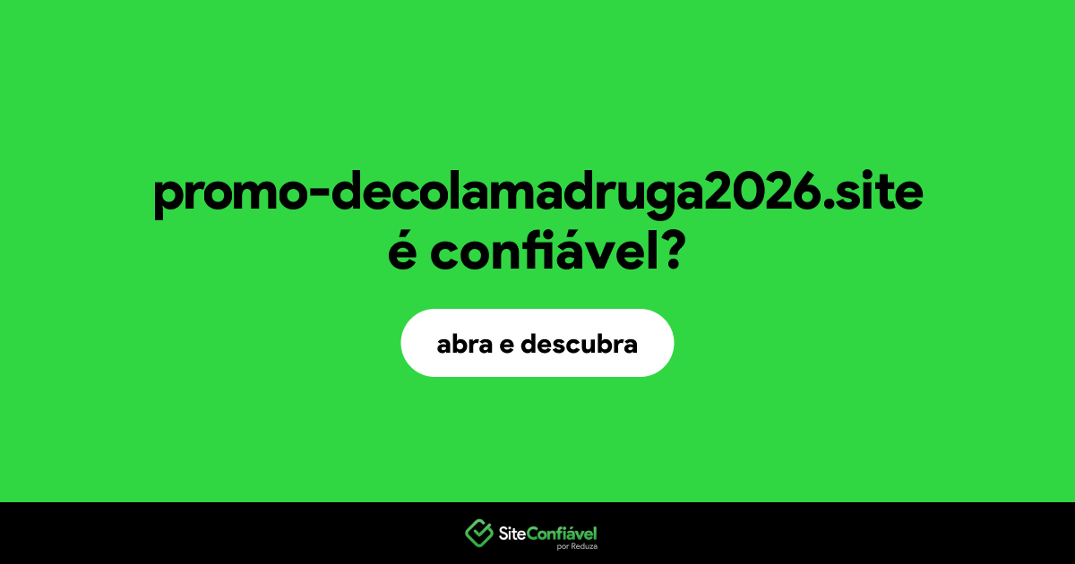 O site promo-decolamadruga2026.site é confiável?