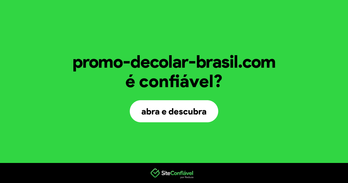 O site promo-decolar-brasil.com é confiável?
