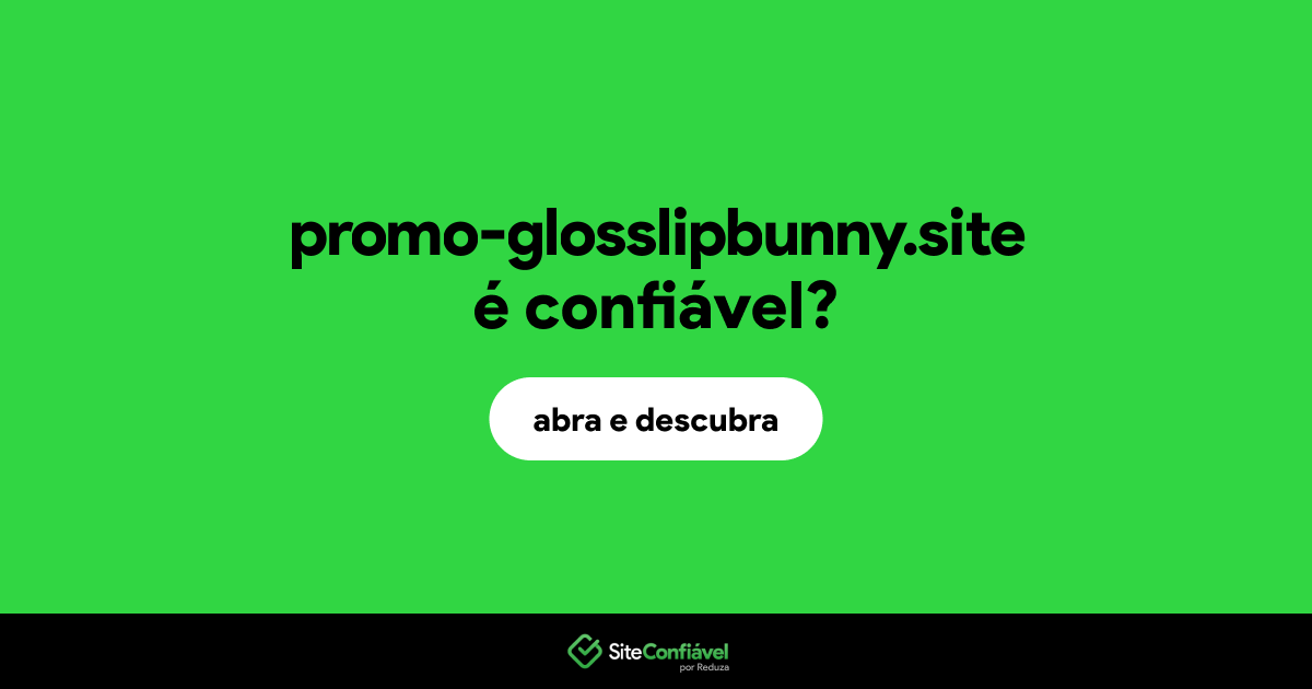 O site promo-glosslipbunny.site é confiável?