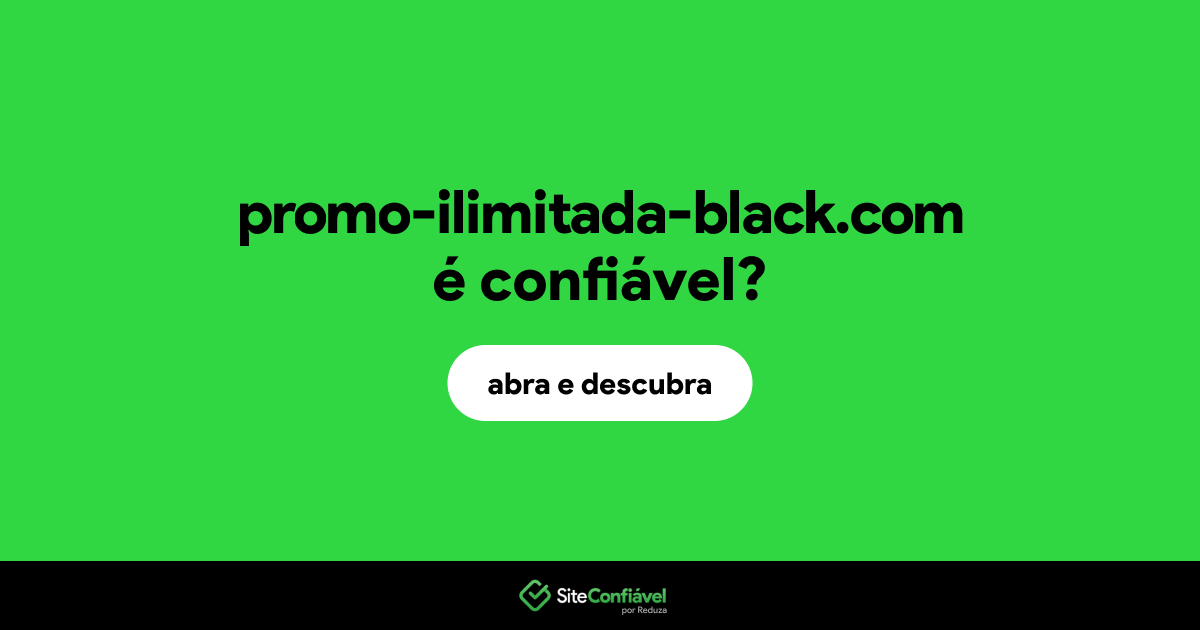 O site promo-ilimitada-black.com é confiável?