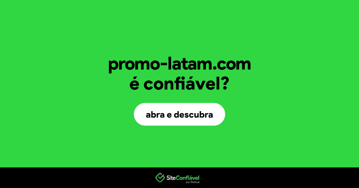 O site promo-latam.com é confiável?