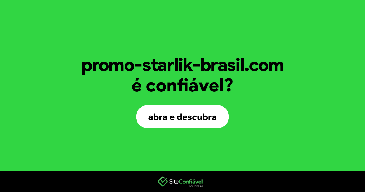 O site promo-starlik-brasil.com é confiável?