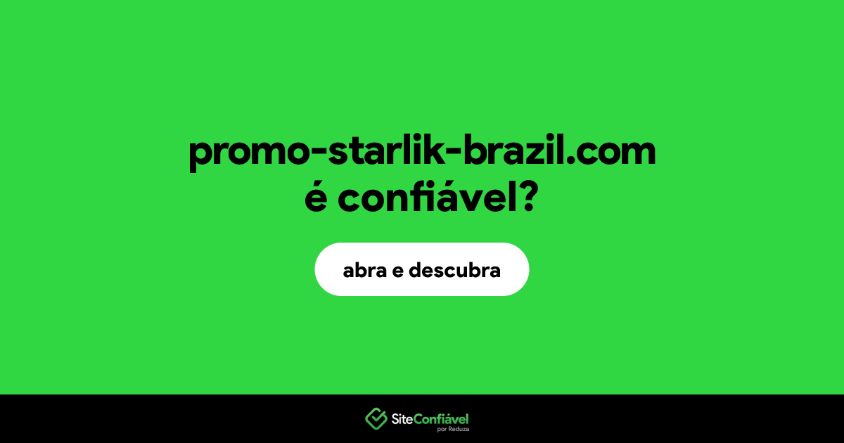 O site promo-starlik-brazil.com é confiável?