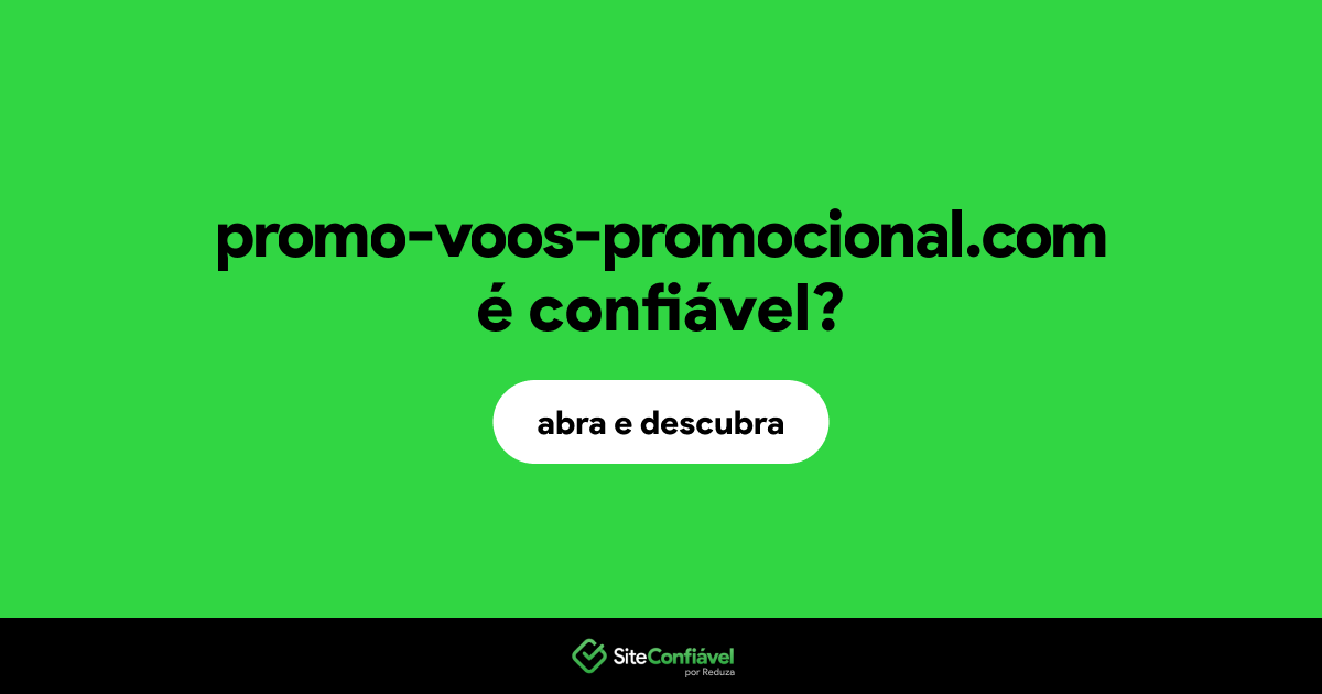 O site promo-voos-promocional.com é confiável?