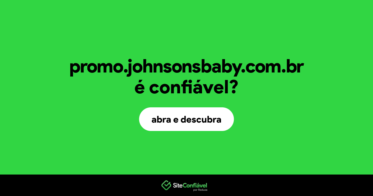 O site promo.johnsonsbaby.com.br é confiável?
