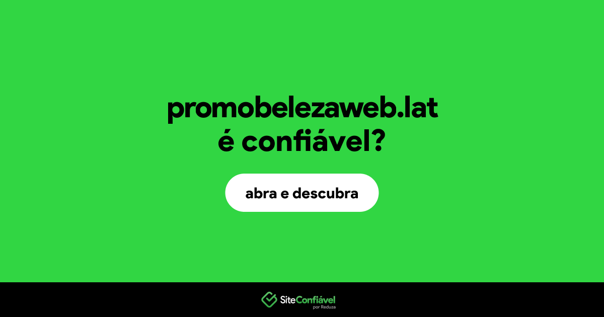 O site promobelezaweb.lat é confiável?