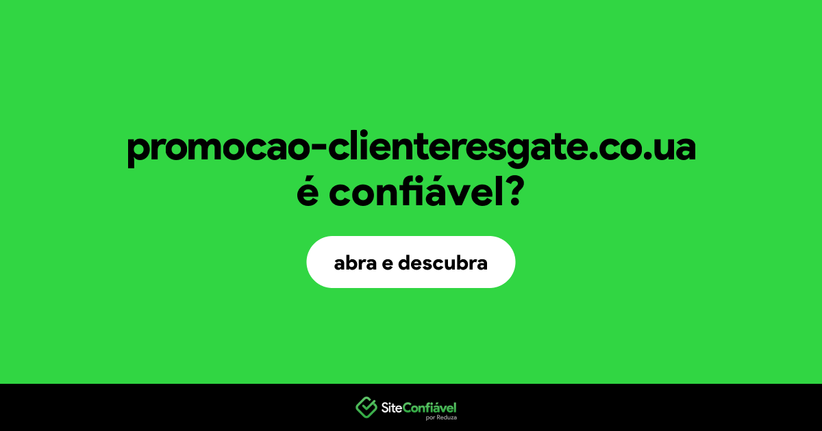 O site promocao-clienteresgate.co.ua é confiável?