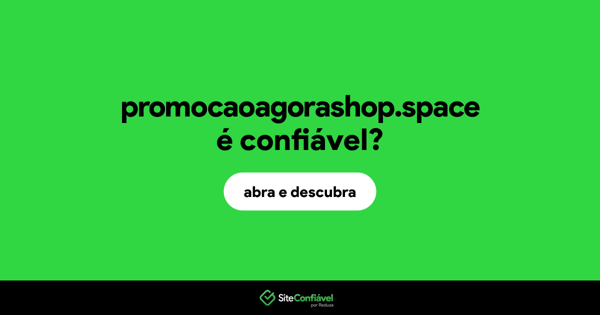 O site promocaoagorashop.space é confiável?