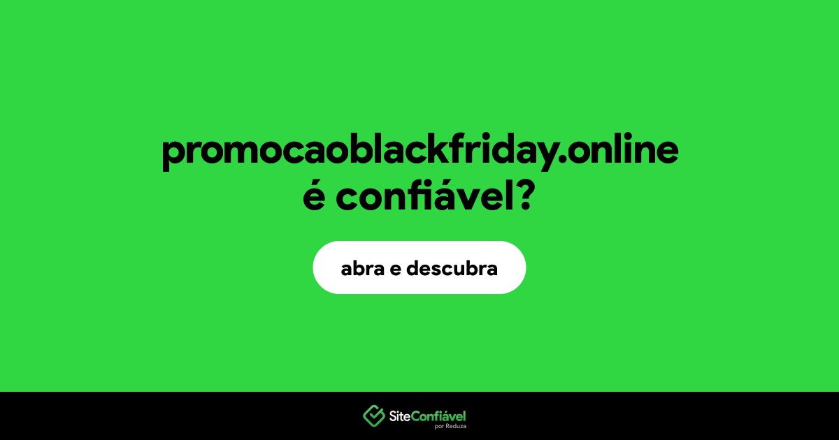 O site promocaoblackfriday.online é confiável?