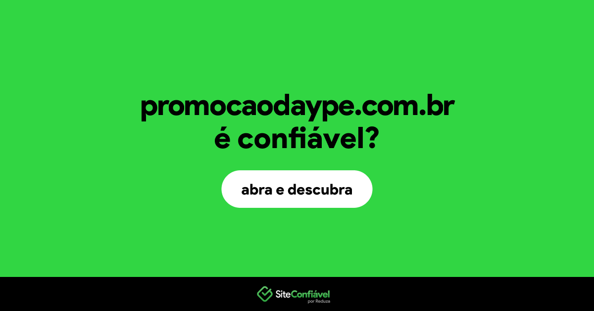 O site promocaodaype.com.br é confiável?