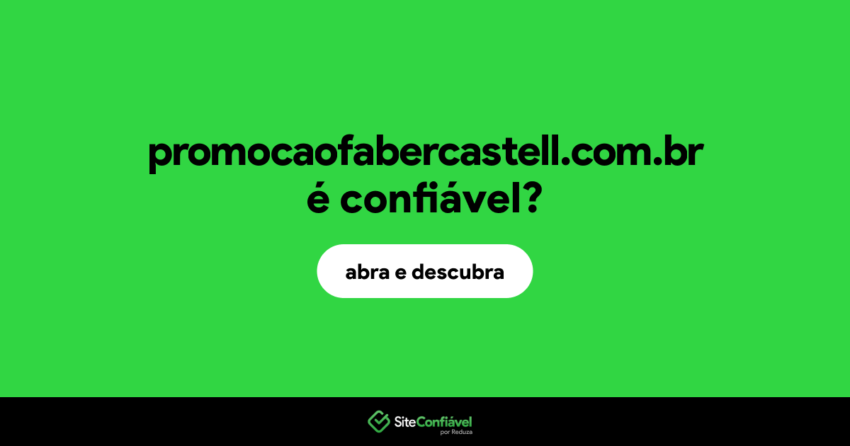 O site promocaofabercastell.com.br é confiável?