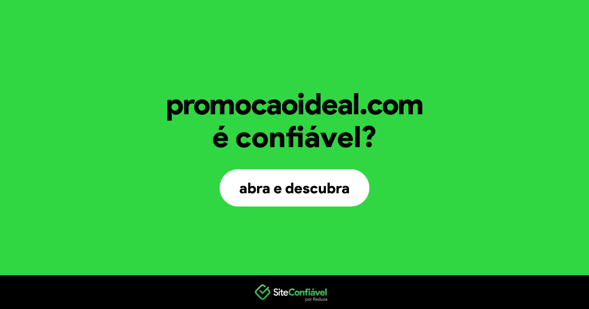 O site promocaoideal.com é confiável?