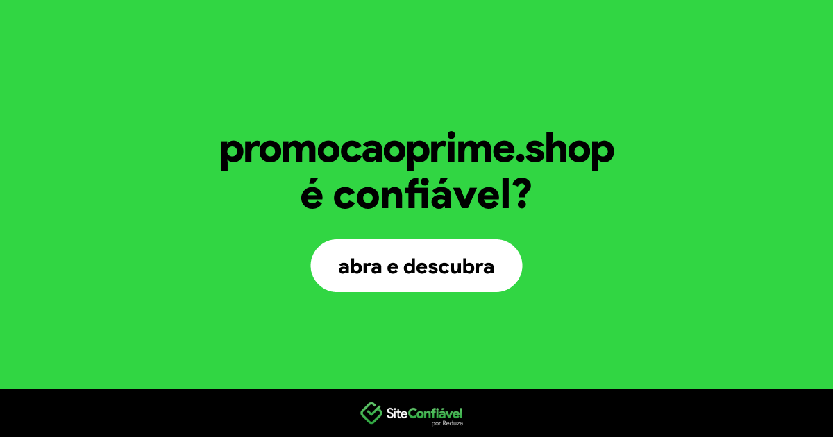 O site promocaoprime.shop é confiável?