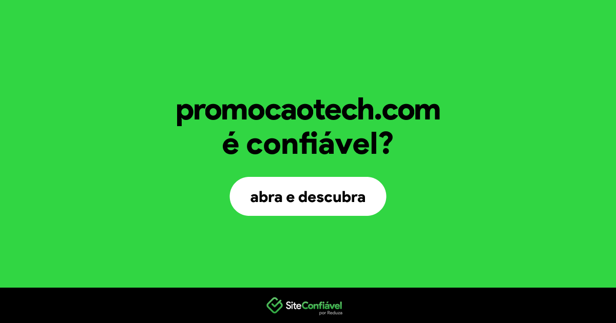 O site promocaotech.com é confiável?