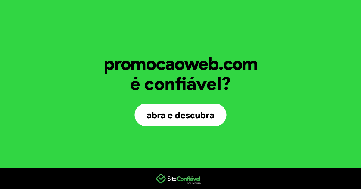 O site promocaoweb.com é confiável?