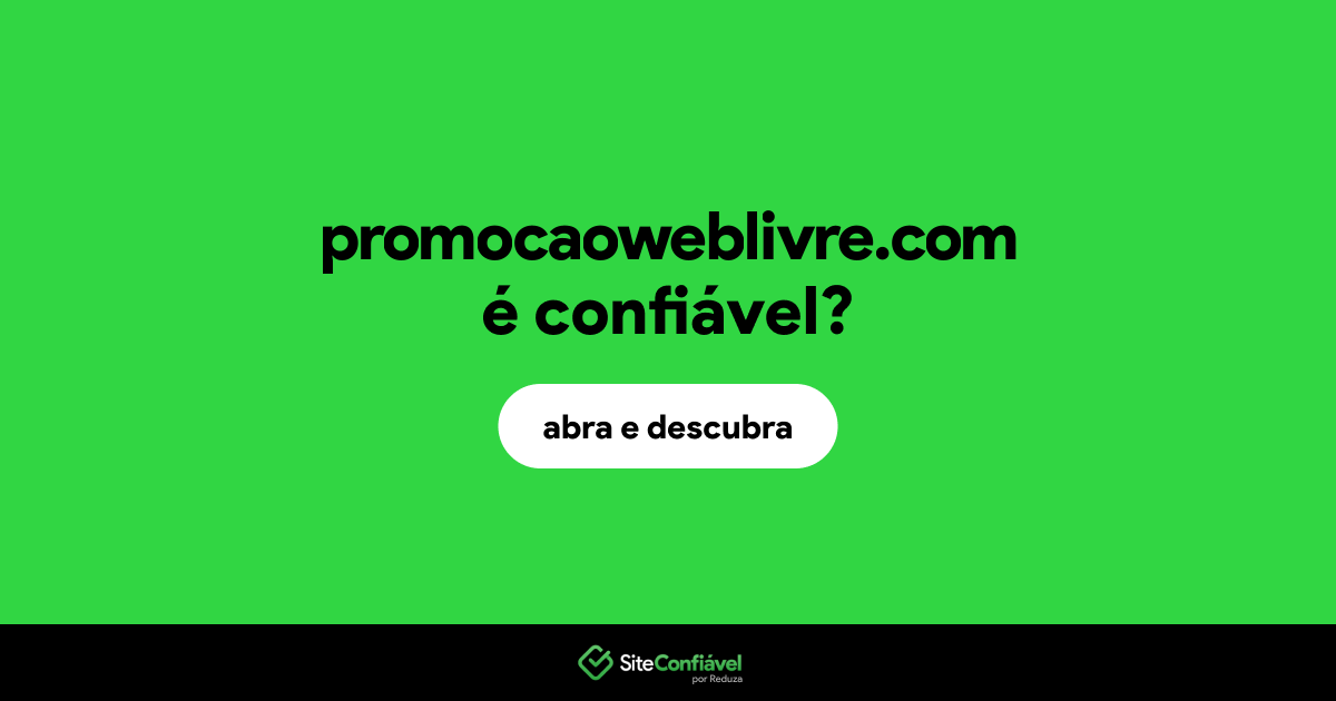 O site promocaoweblivre.com é confiável?