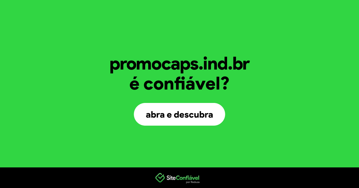 O site promocaps.ind.br é confiável?