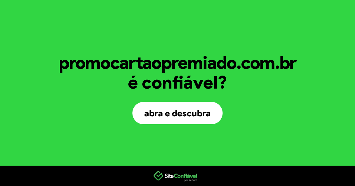 O site promocartaopremiado.com.br é confiável?