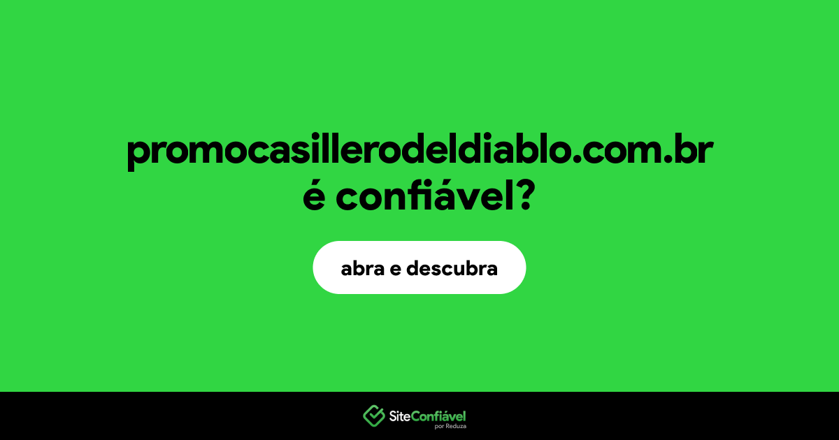 O site promocasillerodeldiablo.com.br é confiável?