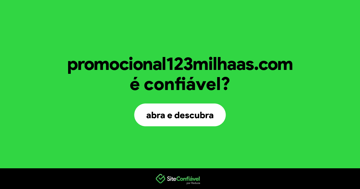 O site promocional123milhaas.com é confiável?