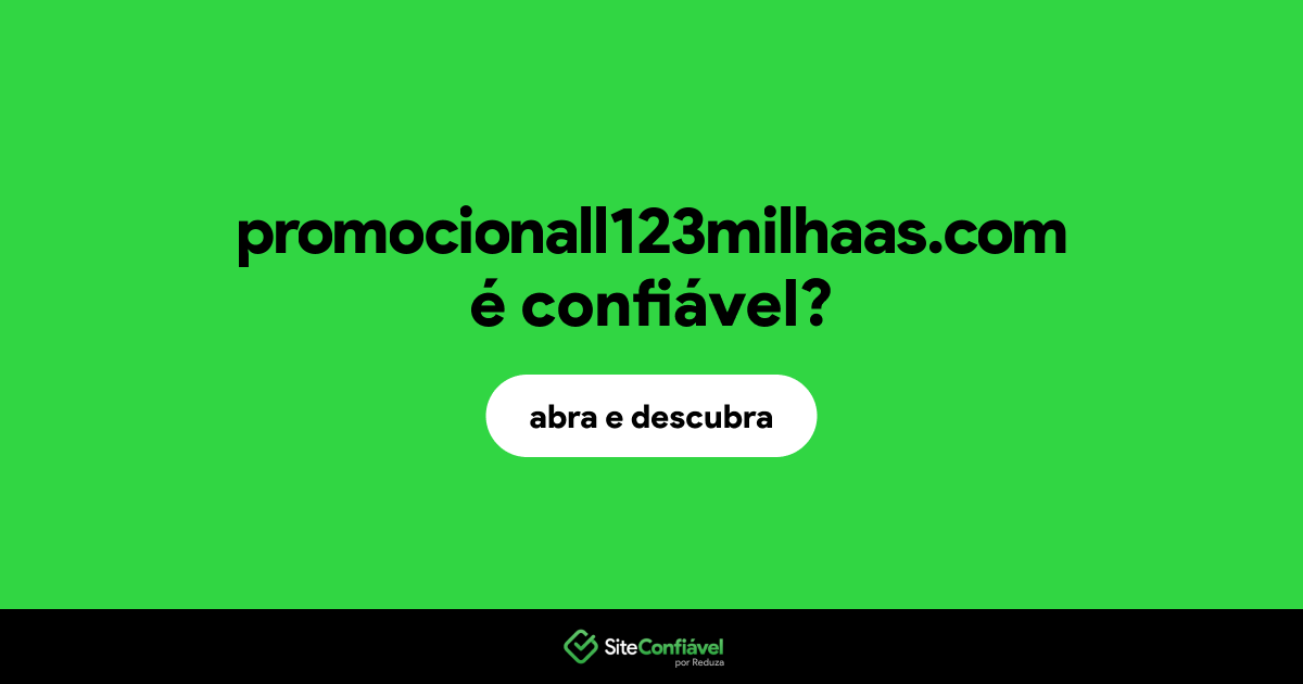 O site promocionall123milhaas.com é confiável?