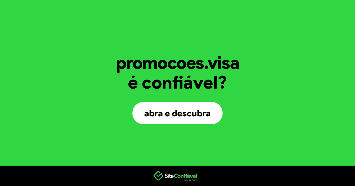 O site promocoes.visa é confiável?