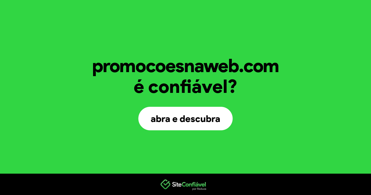O site promocoesnaweb.com é confiável?