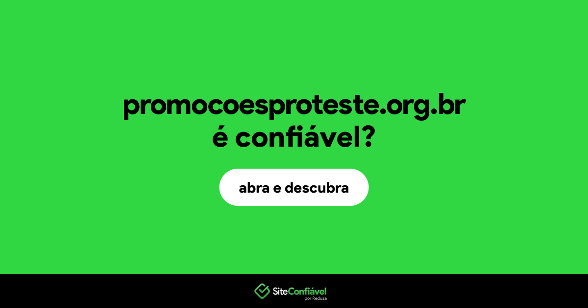 O site promocoesproteste.org.br é confiável?
