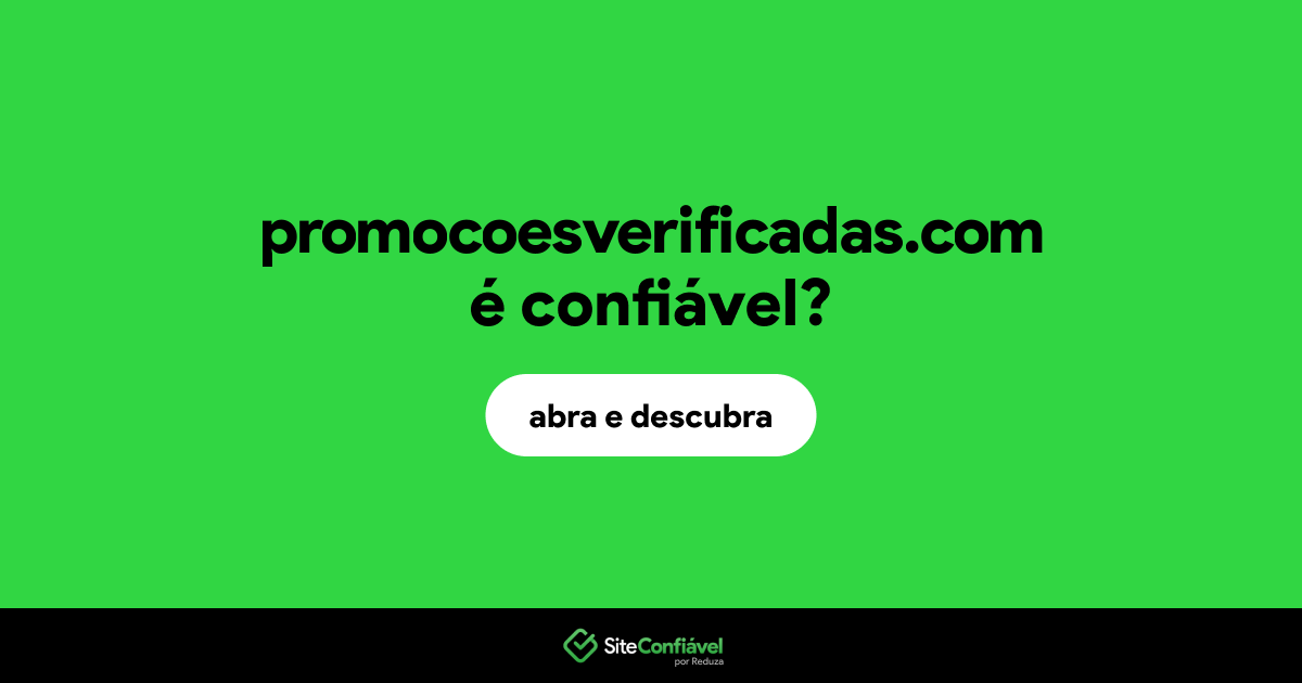 O site promocoesverificadas.com é confiável?