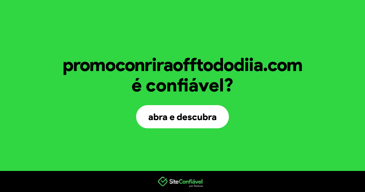 O site promoconriraofftododiia.com é confiável?