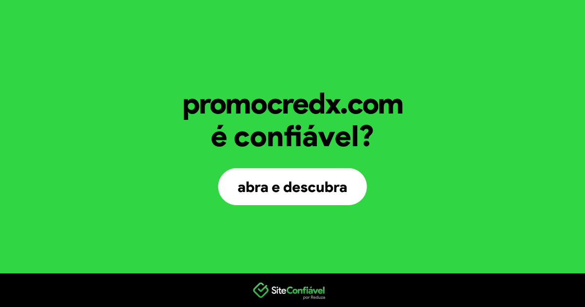 O site promocredx.com é confiável?