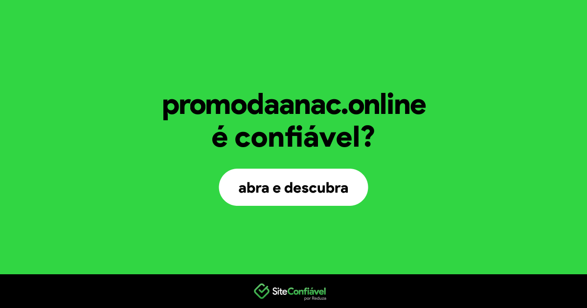 O site promodaanac.online é confiável?