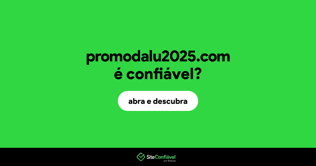 O site promodalu2025.com é confiável?