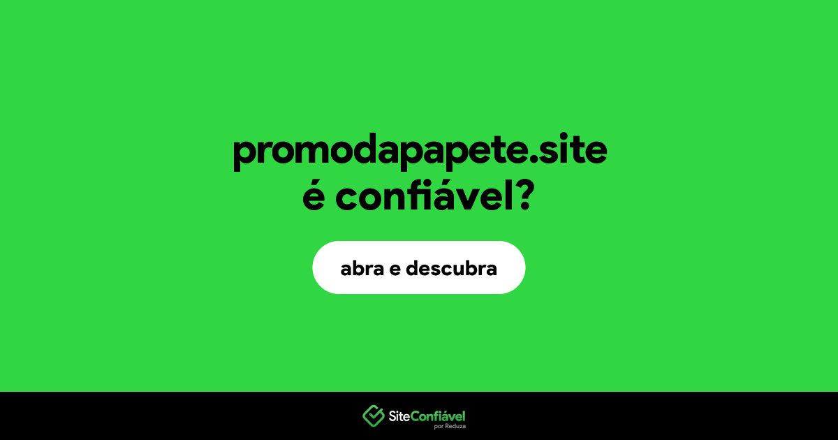 O site promodapapete.site é confiável?