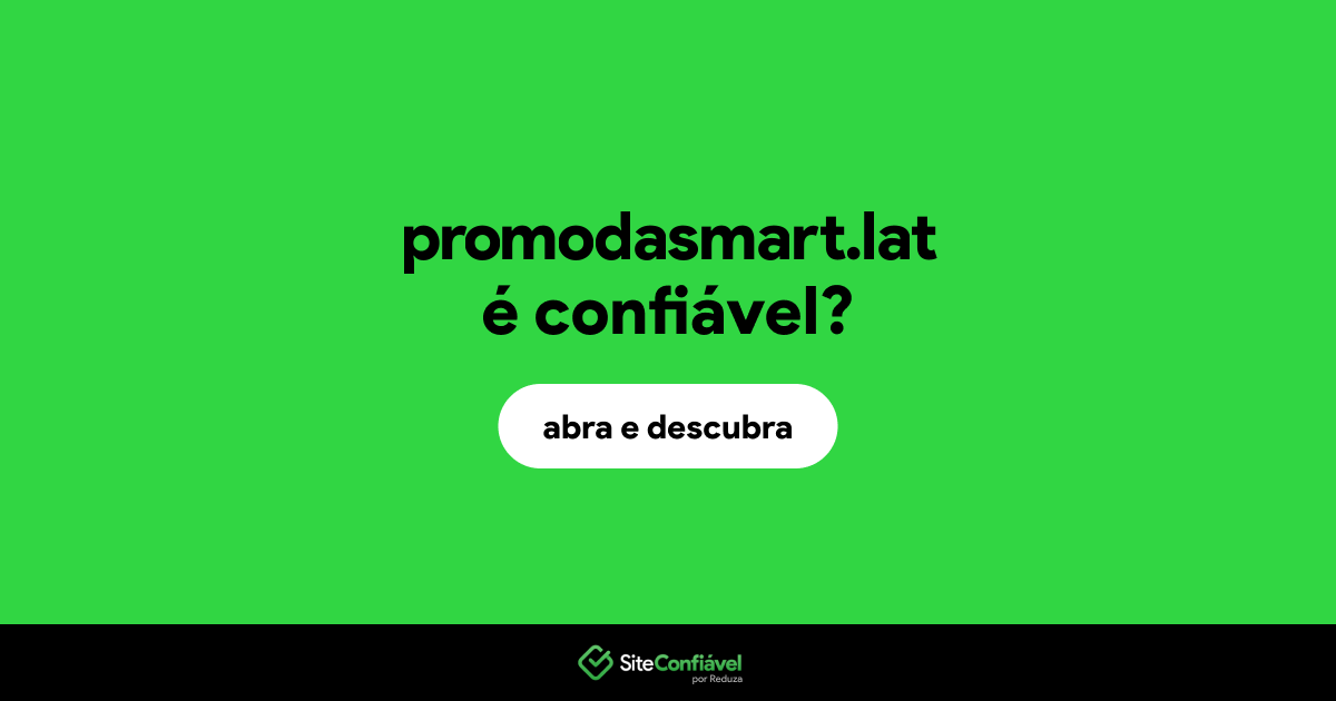 O site promodasmart.lat é confiável?