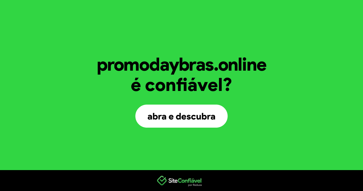 O site promodaybras.online é confiável?