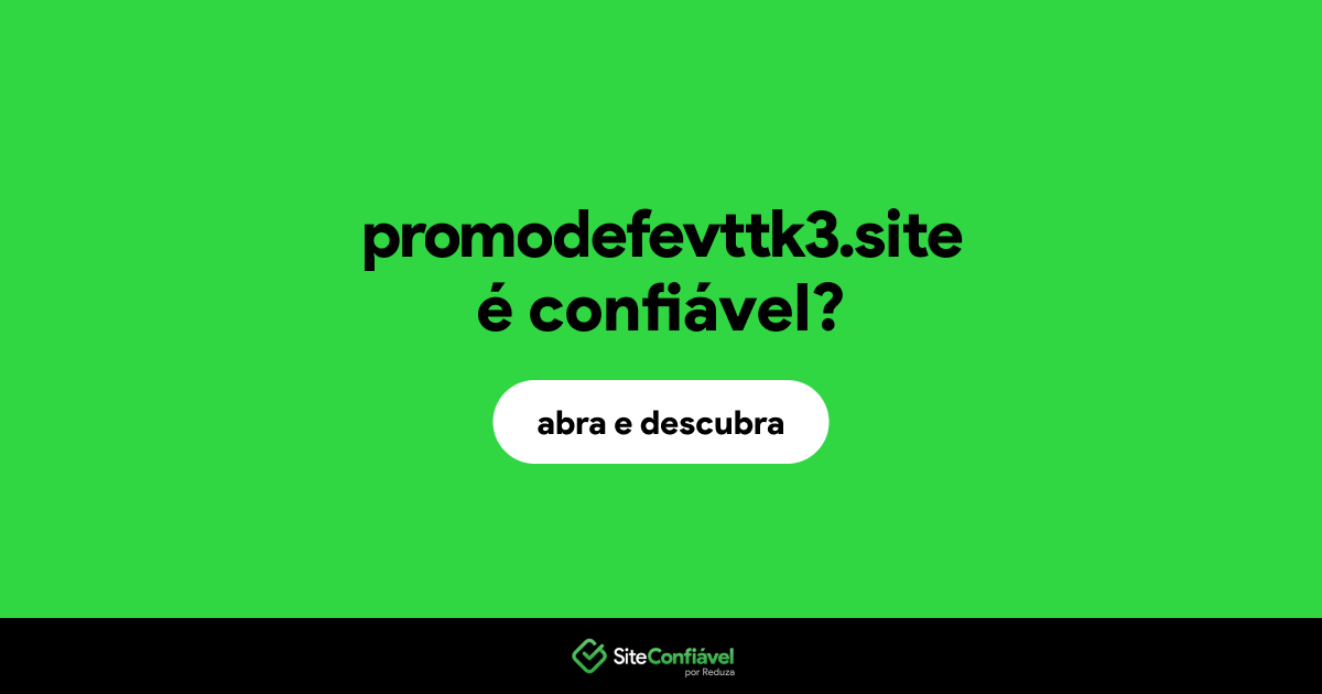O site promodefevttk3.site é confiável?