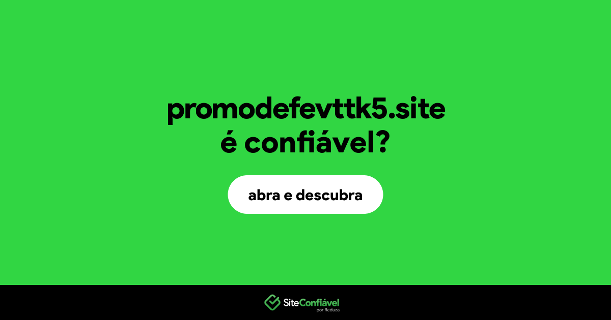 O site promodefevttk5.site é confiável?