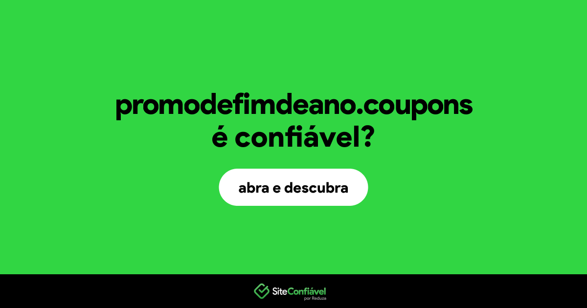 O site promodefimdeano.coupons é confiável?