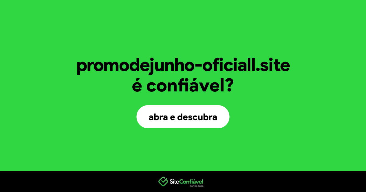 O site promodejunho-oficiall.site é confiável?