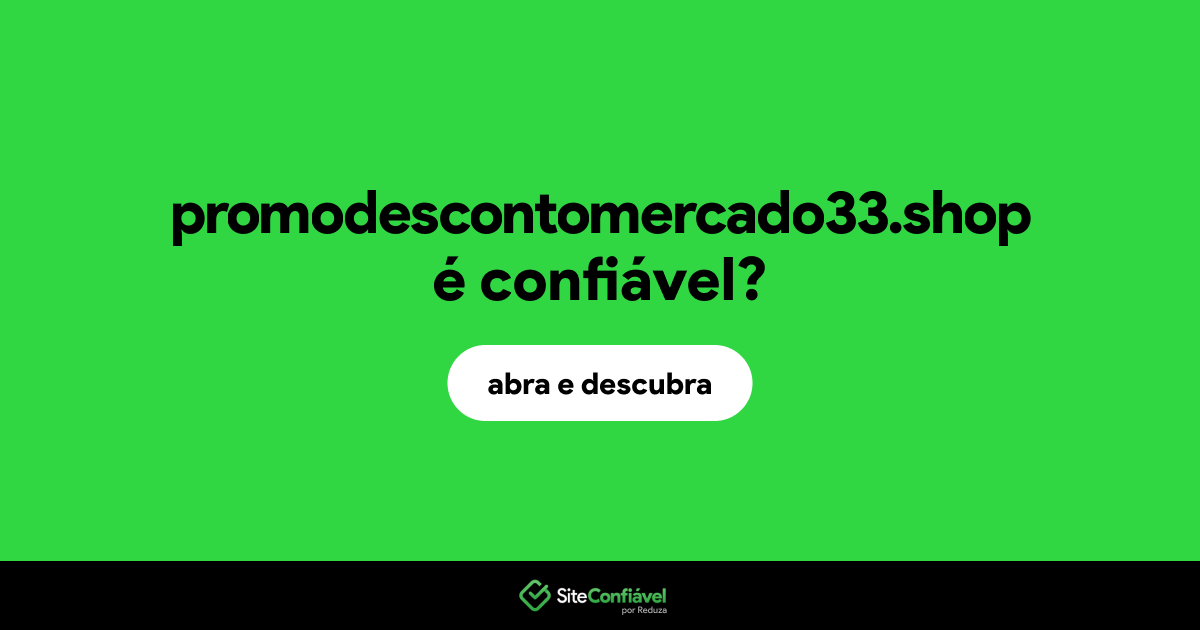 O site promodescontomercado33.shop é confiável?